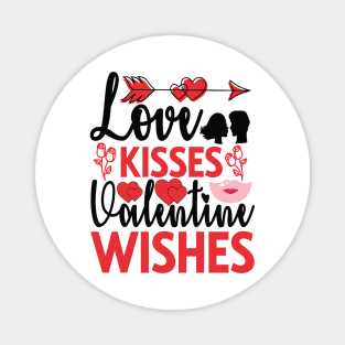 LOVE KISSES AND VALENTINE WISHES Magnet